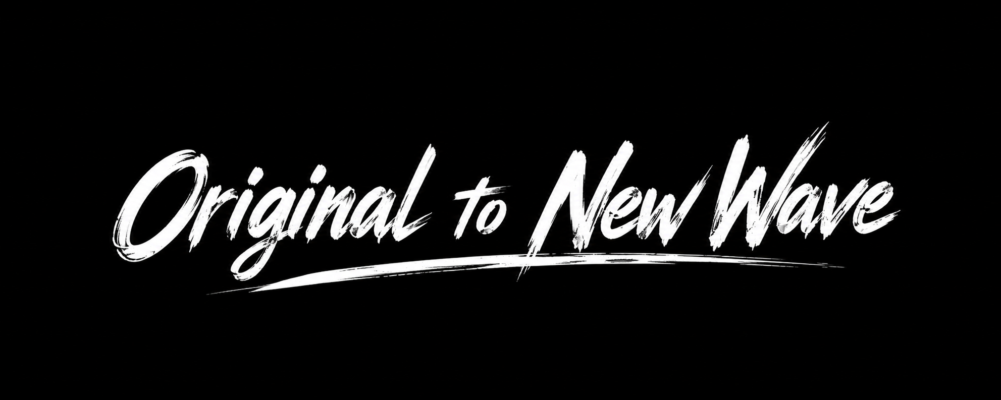Original to New Wave